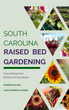 Raised Bed Gardening In South Carolina Printable Book and Journal